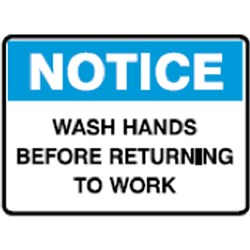 Brady Safety Sign Notice Wash  Hands Before Returning To Work H180xW250mm SelfAdhesive Vinyl